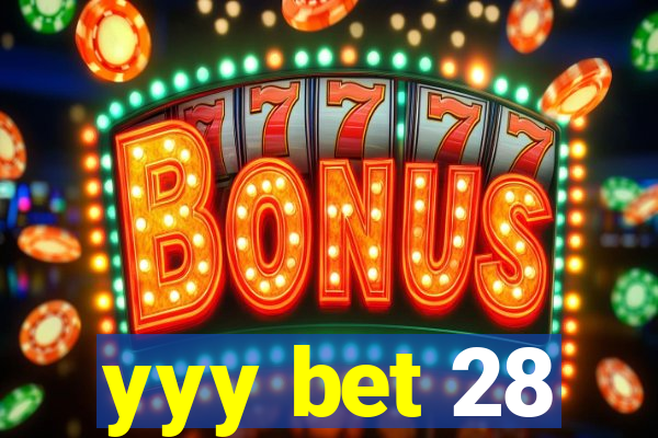 yyy bet 28